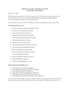 JOHN DAY-SNAKE ADVISORY COUNCIL SUMMARY OF MEETING February 16, 2012 The John Day-Snake Resource Advisory Council (RAC) was convened for its meeting at 8:05 A.M. on February 16, 2012, at the Umatilla National Forest Supe