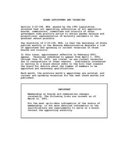 BOARD APPOINTEES AND VACANCIES Section[removed], MCA, passed by the 1991 Legislature, directed that all appointing authorities of all appointive boards, commissions, committees and councils of state government take posit