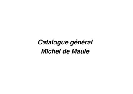 Catalogue général Michel de Maule _Littérature Française  _Dominique Autié