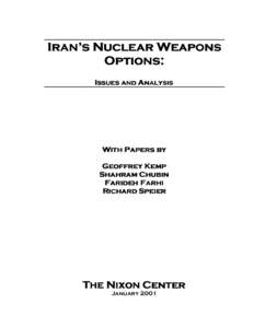 Iran / Nuclear warfare / Institute for Science and International Security / Nuclear Non-Proliferation Treaty / Weapon of mass destruction / Shahram Chubin / Nuclear program of Iran / Iran–United States relations / Nuclear proliferation / Nuclear weapons / International relations