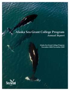 Alaska Sea Grant College Program Annual Report Alaska Sea Grant College Program November 2008-November 2009