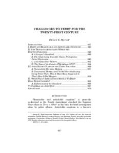 CHALLENGES TO TERRY FOR THE TWENTY-FIRST CENTURY Richard E. Myers II * INTRODUCTION................................................................................. 937 I. TERRY AND REASONABLE AND ARTICULABLE SUSPICION .