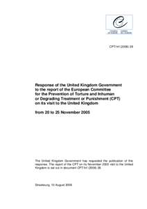 CPT/Inf[removed]Response of the United Kingdom Government to the report of the European Committee for the Prevention of Torture and Inhuman or Degrading Treatment or Punishment (CPT)