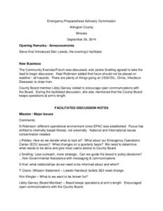 Emergency Preparedness Advisory Commission Arlington County Minutes September 24, 2014 Opening Remarks / Announcements Steve Kral Introduced Dan Laredo, the evening’s facilitator.