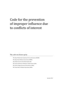 Code for the prevention of improper influence due to conflicts of interest The code was drawn up by: