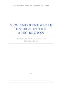 ASIA PACIFIC ENERGY RESEARCH CENTRE  N E W A N D R E N E WA B L E E N E RG Y I N T H E APEC REGION P ROSPECTS F OR E LECTRICITY