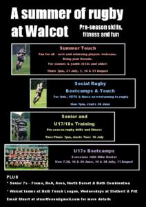 A summer of rugby at Walcot PrePre-season skills, fitness and fun  Summer Touch