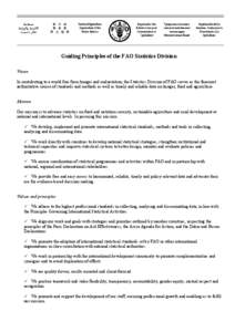 Guiding Principles of the FAO Statistics Division Vision In contributing to a world free from hunger and malnutrition, the Statistics Division of FAO serves as the foremost authoritative source of standards and methods a