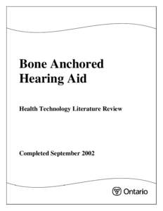 Bone Anchored Hearing Aid Health Technology Literature Review Completed September 2002