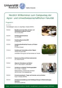 Herzlich Willkommen zum Campustag der Agrar- und Umweltwissenschaftlichen Fakultät ProgrammVeranstaltungsort: Justus-von-Liebig-Weg 8, Hörsaal JLW8-HSL 10:00 Uhr