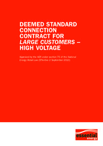 Deemed standard connection contract for large customers – High Voltage Approved by the AER under section 75 of the National