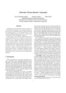 ℓ-Diversity: Privacy Beyond k-Anonymity Ashwin Machanavajjhala Johannes Gehrke Daniel Kifer Muthuramakrishnan Venkitasubramaniam Department of Computer Science, Cornell University