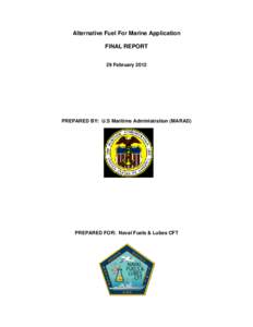 Alternative Fuel For Marine Application FINAL REPORT 29 February 2012 PREPARED BY: U.S Maritime Administration (MARAD)