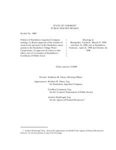 STATE OF VERMONT PUBLIC SERVICE BOARD Docket No[removed]Petition of Starksboro Aqueduct Company seeking: (1) Board approval of the transfer of control and operation of the Starksboro water