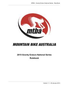   MTBA ­ Gravity Enduro National Series ­ Rule Book           