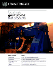 fact sheet:  gas turbine test products  PRINCIPAL APPLICATIONS: