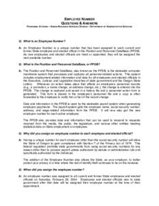 EMPLOYEE NUMBER QUESTIONS & ANSWERS PERSONNEL SYSTEMS – HUMAN RESOURCE SERVICES DIVISION – DEPARTMENT OF ADMINISTRATIVE SERVICES Q: What is an Employee Number? A: An Employee Number is a unique number that has been a