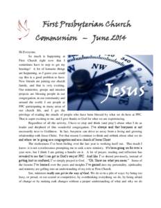 First Presbyterian Church Communion – June 2014 Hi Everyone, So much is happening at First Church right now that I sometimes have to stop to get my