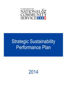 Corporation for National and Community Service: Strategic Sustainability Performance Plan, 2014