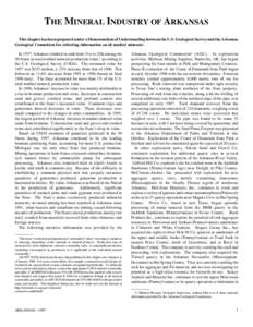 THE MINERAL INDUSTRY OF ARKANSAS This chapter has been prepared under a Memorandum of Understanding between the U.S. Geological Survey and the Arkansas Geological Commision for collecting information on all nonfuel miner