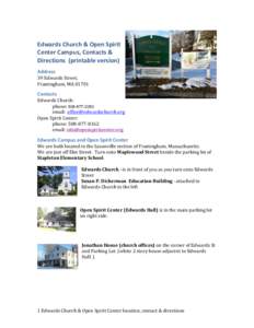 Edwards	
  Church	
  &	
  Open	
  Spirit	
   Center	
  Campus,	
  Contacts	
  &	
   Directions	
  	
  (printable	
  version)	
   Address	
   39	
  Edwards	
  Street,	
   Framingham,	
  MA	
  01701	
  