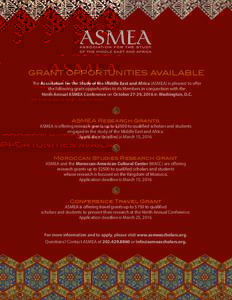 GRANT OPPORTUNITIES AVAILABLE The Association for the Study of the Middle East and Africa (ASMEA) is pleased to offer the following grant opportunities to its Members in conjunction with the Ninth Annual ASMEA Conference