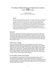 The Challenges of Bilingual Education in the Xinjiang Uyghur Autonomous Region People’s Republic of China David Strawbridge Education Advisor, Save the Children