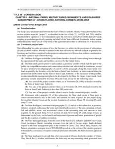 16 USC 460tt NB: This unofficial compilation of the U.S. Code is current as of Jan. 4, 2012 (see http://www.law.cornell.edu/uscode/uscprint.html). TITLE 16 - CONSERVATION CHAPTER 1 - NATIONAL PARKS, MILITARY PARKS, MONUM