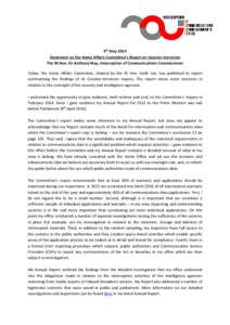 9th May 2014 Statement on the Home Affairs Committee’s Report on Counter-terrorism The Rt Hon. Sir Anthony May, Interception of Communications Commissioner Today, the Home Affairs Committee, chaired by the Rt Hon. Keit