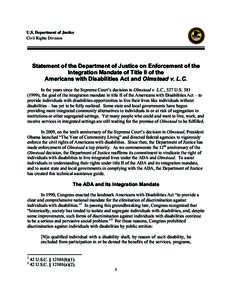 U.S. Department of Justice Civil Rights Division Statement of the Department of Justice on Enforcement of the Integration Mandate of Title II of the Americans with Disabilities Act and Olmstead v. L.C.