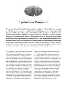 Chapter Seven Upshots and Prognosis What human beings feel about Grand Canyon has as much to do with how it has been managed as with the desire to preserve or exploit the scenic landscape for its economic potential. We s