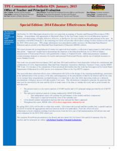 TPE Communication Bulletin #29: January, 2015 Office of Teacher and Principal Evaluation Dave Volrath: Planning and Development Tom DeHart: Aspiring & Promising Principals Liz Neal: Institutes of Higher Education
