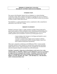 MERIDIAN COMMUNITY COLLEGE DISABILITY SUPPORT SERVICES HANDBOOK INTRODUCTION The purpose of the Disability Support Services Handbook is to inform Meridian Community College (MCC) students and employees regarding the serv