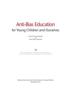 Anti-Bias Education for Young Children and Ourselves Louise Derman-Sparks & Julie Olsen Edwards