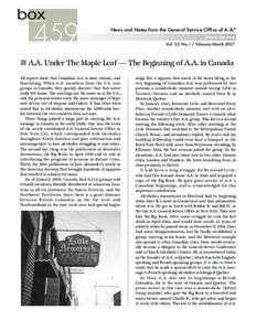 News and Notes from the General Service Office of A.A.® www.aa.org Vol. 53, No. 1 / February-March 2007 ■ A.A. Under The Maple Leaf — The Beginning of A.A. in Canada All reports show that Canadian A.A. is alive, vib