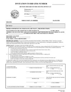INVITATION TO BID (ITB) NUMBER RETURN THIS BID TO THE ISSUING OFFICE AT: Department of Division of P.O. Box , Alaska