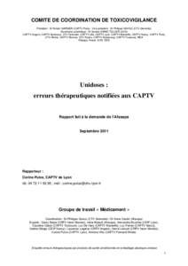 COMITE DE COORDINATION DE TOXICOVIGILANCE Président : Dr Robert GARNIER (CAPTV Paris) ; Vice-président : Dr Philippe SAVIUC (CTV Grenoble) Secrétariat scientifique : Dr Sandra SINNO-TELLIER (InVS) CAPTV Angers, CAPTV 