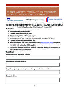 CHANGING HEARTS: PERFORMING JESUIT EMOTIONS BETWEEN EUROPE, ASIA AND THE AMERICAS REGISTRATION FORM FOR CHANGING HEARTS SYMPOSIUM Trinity College, Cambridge, United Kingdom, 7 - 8 March 2014
