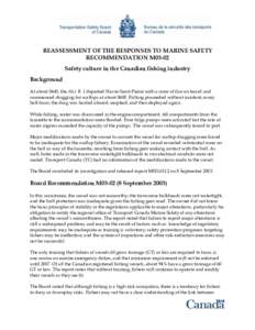 REASSESSMENT OF THE RESPONSES TO MARINE SAFETY RECOMMENDATION M03-02 Safety culture in the Canadian fishing industry Background At about 0445, the Alex B. 1 departed Havre-Saint-Pierre with a crew of five on board and co