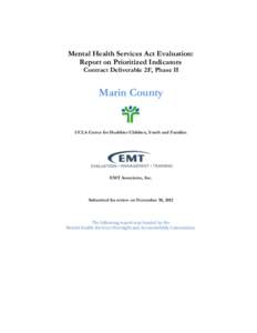 MHSA Evaluation: Report on Prioritized Indicators, Contract Deliverable 2F, Phase 2, Marin County