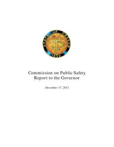    Commission on Public Safety Report to the Governor December 17, 2012