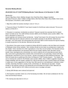 November Meeting Minutes    ARLIS/OHIO VALLEY CHAPTER Meeting Minutes Toledo Museum of Art November 13, 2009     Membership  Present: Meg Shaw (Chair), Matthew Gengler (Vice Chair/Chair Elect),