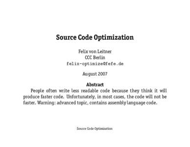 Source Code Optimization Felix von Leitner CCC Berlin [removed] August 2007 Abstract