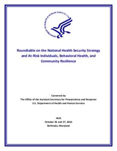 Roundtable on the National Health Security Strategy and At Risk Individuals, Behavioral Health, and Community Resilience