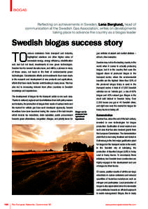 BIOGAS  Reflecting on achievements in Sweden, Lena Berglund, head of communication at the Swedish Gas Association, writes on developments taking place to advance the country as a biogas leader