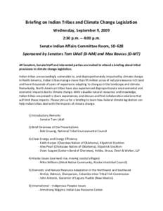 Briefing on Indian Tribes and Climate Change Legislation    Wednesday, September 9, 2009   