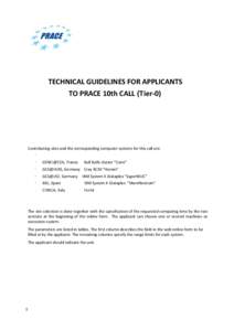 TECHNICAL GUIDELINES FOR APPLICANTS TO PRACE 10th CALL (T ier-0) Contributing sites and the corresponding computer systems for this call are:  •