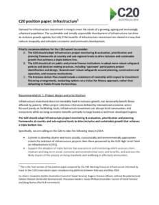 C20 position paper: Infrastructure1 Demand for infrastructure investment is rising to meet the needs of a growing, ageing and increasingly urbanized population. The sustainable and socially responsible development of inf