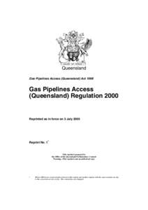 Queensland Gas Pipelines Access (Queensland) Act 1998 Gas Pipelines Access (Queensland) Regulation 2000