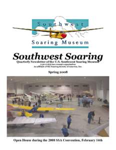 Southwest Soaring Quarterly Newsletter of the U.S. Southwest Soaring Museum A 501 (c)(3) tax-exempt organization An affiliate of the Soaring Society of America, Inc.  Spring 2008